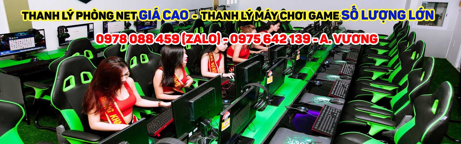 Thanh lý phòng net máy chơi game cấu hình cao